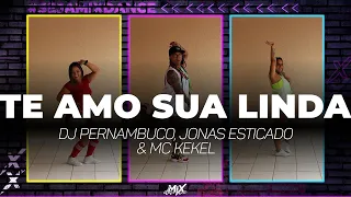 Te Amo Sua Linda - DJ Pernambuco, Jonas Esticado e MC Kekel | Coreografia MixDance