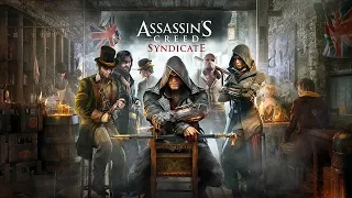 Assassin’s Creed Syndicate | Прохождение на 100% (нет) | Финал | (стрим #12)