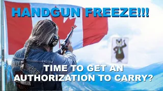 Bill C-21 Changes: Is Now the Time To Get An Authorization To Carry? (4K)