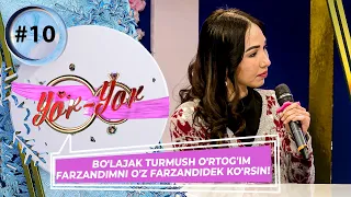 Yor-yor 10-son Bo'lajak turmush o'rtog'im farzandimni o'z farzandidek ko'rsin! (19.01.2023)