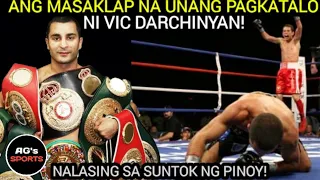 Ang MASAKLAP na Unang Pagkatalo ni VIC DARCHINYAN! | NALASING sa Suntok ng PINOY!