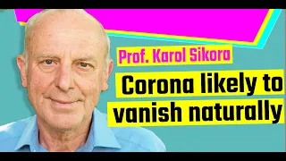 Prof. Karol Sikora - Corona likely to vanish naturally! Deutsche Untertitel