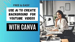 Canva Hack: Use AI to Create Free Backgrounds for YouTube Videos