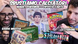 SBUSTIAMO CALCIATORI, MAGIC, POKÉMON con DARIO MOCCIA, ETTORE, MASELLA + DISCORSO sulle CRYPTO-CARTE