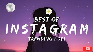 Best Instagram Trending Lofi Songs | Slowed+Reverb | Lofi Mashup