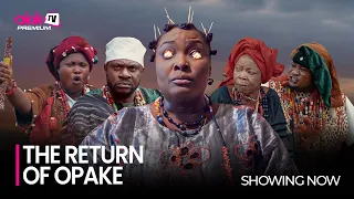 THE RETURN OPAKE - Latest 2023 Yoruba Movie Starring; Odunlade Adekola, Ronke Odusanya, Iya Gbonkan