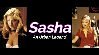 Sasha - An Urban Legend