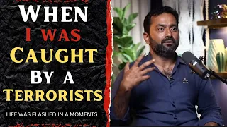 WHEN I WAS CAUGHT BY A TERRORISTS 🥵| MAJOR VIVEK JACOB | 9&11 PARA SF