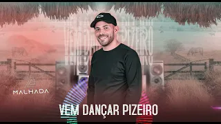 Vem Dançar Pizeiro Zé Malhada Forrozão Atualizado