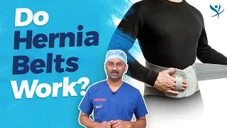 Do Hernia Belts Work | Is It Safe To Use A Hernia Belt or Hernia Truss - Dr. Parthasarathy