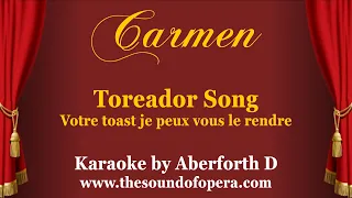 CARMEN KARAOKE 15 - Votre toast je peux vous le rendre (Toreador song) | Aberforth D