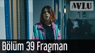 Avlu 39. Bölüm Fragman