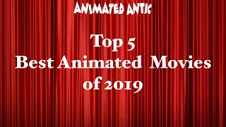 Top 5 Best Animated Movies of 2019