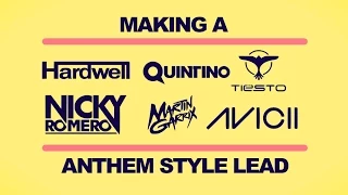 How to make an Anthem Style Lead Synth Like Hardwell, Martin Garrix, Nicky Romero, Tiesto, R3hab