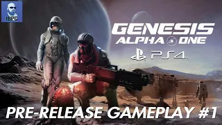Genesis Alpha One PS4: PRE-RELEASE Gameplay #1