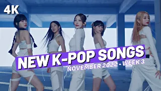 NEW K-POP SONGS | NOVEMBER 2022 (WEEK 3)