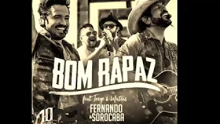 BOM RAPAZ - FERNANDO E SOROCABA - PART JORGE E MATEUS - LEGENDADO - AO VIVO