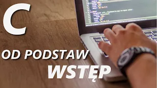 Kurs C od podstaw #0 - Wstęp