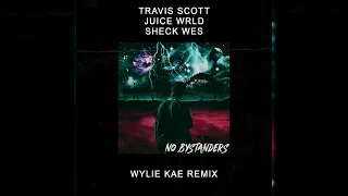 Travis Scott ft. Juice WRLD & Sheck Wes - No Bystanders (Wylie Kae Remix)