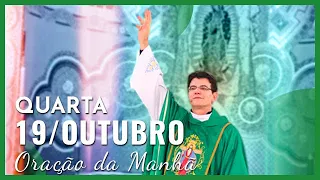 ORAÇÃO DA MANHÃ | 19/10/2022 | PADRE REGINALDO MANZOTTI