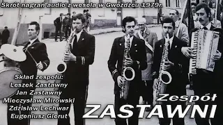 Zespół ZASTAWNI - skrót nagrań audio z wesela w Gwoźdźcu 1979r