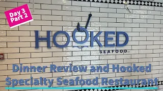 2023 Wonder of the Seas Day 3 Part 2 | Hooked Seafood Specialty Dining Review