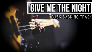 Give Me The Night - George Benson | Bass Backing Track