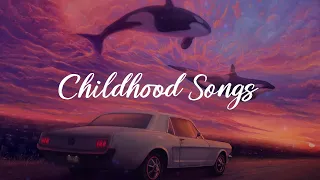 Childhood Songs  ~ Let's go on a trip through your nostalgia