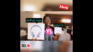 AIRPOD MAX vs AIRPOD PRO