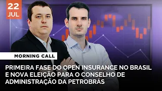 PRIMEIRA FASE DO OPEN INSURANCE NO BRASIL, ELEIÇÃO  PARA CONSELHO DE ADMINISTRAÇÃO DA PETROBRÁS.