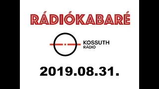 RÁDIÓKABARÉ - 2019.08.31. (TELJES MŰSOR)