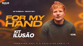 Burna Boy - For My Hand feat. Ed Sheeran - VERSÃO KIT ILUSÃO