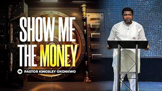 Show Me The Money | Mainland | 1st Service | Dr Kingsley Okonkwo