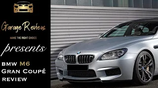 2014 BMW M6 Gran Coupe Review | Most Detailed Review | Garage Reviews