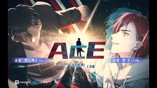 《ACE》演唱：醉雪、毁音绅士