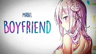 「Nightcore」→ Mabel - Boyfriend (Lyrics)