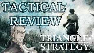Triangle Strategy TACTICAL REVIEW