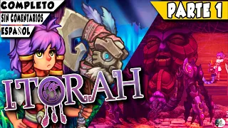 ITORAH PARTE 1 juego de plataforma 2.5D y acción indie gameplay en español completo sin comentarios