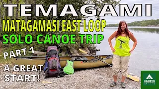 TEMAGAMI SOLO Canoe Trip - Matagamasi East Loop - Part 1 - A Great Start