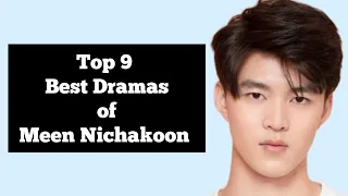 Top 9 Best Dramas of Meen Nichakoon khajornborirak 2023_2024 | Dramovia