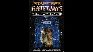 Star Trek: Gateways - What Lay Beyond Full Audiobook