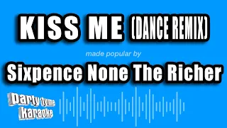 Sixpence None The Richer - Kiss Me (Dance Remix) (Karaoke Version)