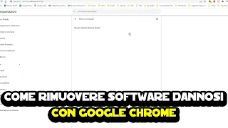 Come rimuovere software dannosi con Google Chrome