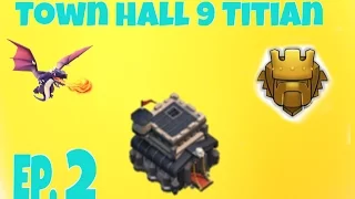 Town Hall 9 Titan - Ep. 2 - Champs 2 EASILY