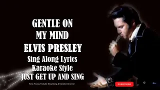 Elvis Presley Gentle On My Mind (HD) Sing Along Lyrics