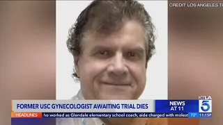 Former USC gynecologist awaiting trial dies