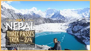 Three Passes Trek [2/4] 🏔️ Island Peak Basecamp, Chhukung Ri & Kongma La Pass Nepal trekking video