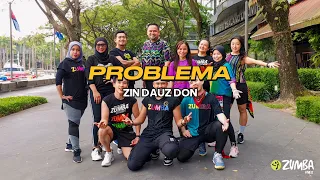 PROBLEMA by Daddy Yankee | Zumba | Reggaeton | Zin Dauz don
