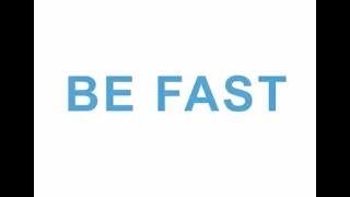 Recognize Signs and Symptoms of Stroke: BE FAST