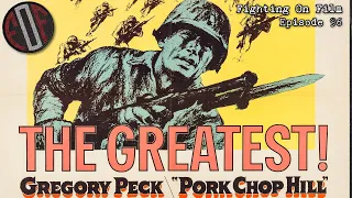 Fighting On Film Podcast: Pork Chop Hill (1959)